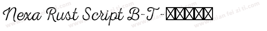 Nexa Rust Script B-T字体转换